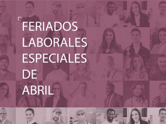 Feriados laborales especiales de Abril